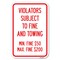 Signmission R7-8f Violators Subject to Fine and Towi Heavy-Gauge Aluminum Sign, 12" x 18", A-1218-23230 A-1218-23230 - alternate 1